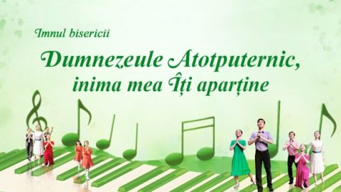 Dumnezeule Atotputernic, inima mea Îți aparține