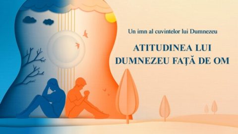 Atitudinea lui Dumnezeu faţă de om