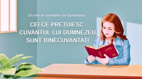 Cei ce prețuiesc cuvântul lui Dumnezeu sunt binecuvântați