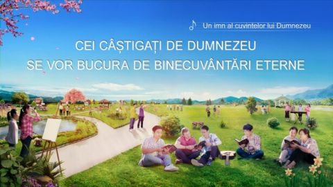 Cei câștigați de Dumnezeu se vor bucura de binecuvântări eterne