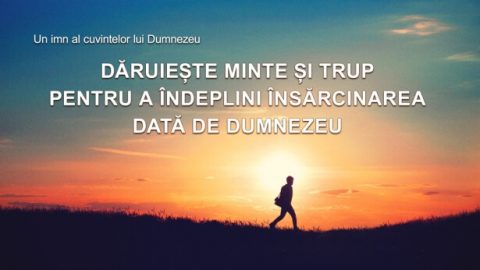 Dăruiește minte și trup pentru a îndeplini însărcinarea dată de Dumnezeu