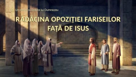 Rădăcina opoziției fariseilor față de Isus