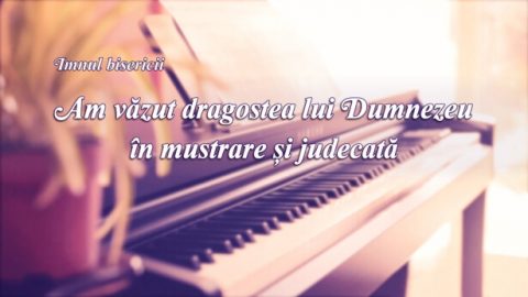 Am văzut dragostea lui Dumnezeu în mustrare și judecată
