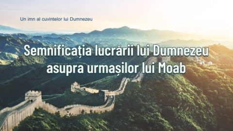 Semnificația lucrării lui Dumnezeu asupra urmașilor lui Moab