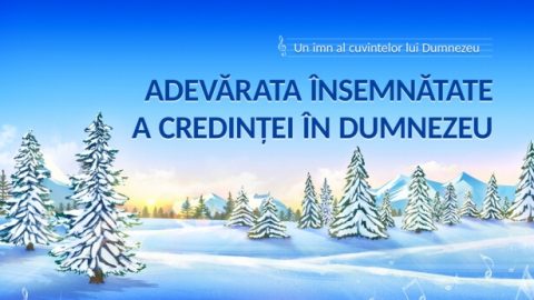Adevărata însemnătate a credinței în Dumnezeu